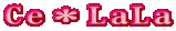 Ce＊LaLa