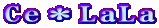 Ce＊LaLa